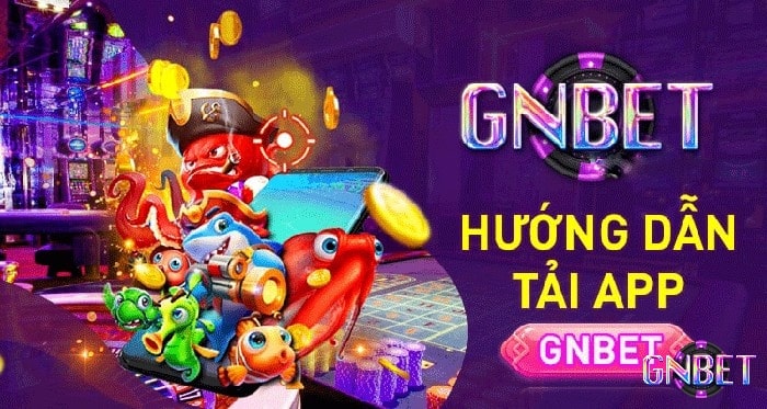 Hướng dẫn tải app GNBet cho thiết bị di động